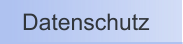 Datenschutz